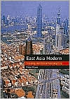East Asia Modern: Shaping the Contemporary City