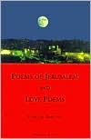 Poems of Jerusalem and Love Poems