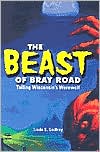 The Beast of Bray Road: Tailing Wisconsin's Werewolf