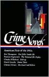 Crime Novels: American Noir of the 1950's (The Killer Inside Me, The Talented Mr. Ripley, Pick-Up, Down There, The Real Cool Killers) (Library of America)