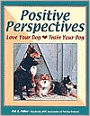 Positive Perspectives: Love Your Dog, Train Your Dog