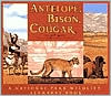 Antelope, Bison, Cougar: A National Park Wildlife Alphabet Book