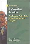A Creative Tension: The Foreign Policy Roles of the President and Congress