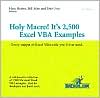 Holy Macro! It's 2,500 Excel VBA Examples: Every Snippet of Excel VBA Code You'll Ever Need