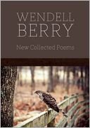 New Collected Poems by Wendell Berry: Book Cover