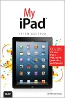 My iPad (Covers iOS 6 on iPad 2 and iPad 3rd generation) by Gary Rosenzweig: Book Cover