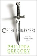 Changeling (Order of Darkness Series #1) by Philippa Gregory: Book Cover
