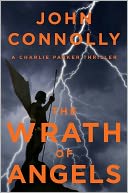 The Wrath of Angels (Charlie Parker Series #11) by John Connolly: Book Cover