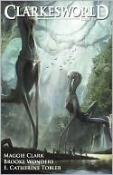 Clarkesworld Magazine Issue 74 by E. Catherine Tobler: NOOK Book Cover