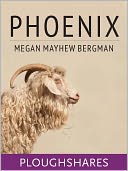 Phoenix (Ploughshares Solos) by Megan Mayhew Bergman: NOOK Book Cover
