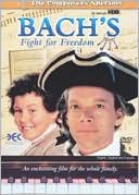 Bach's Fight for Freedom with Stuart Gillard