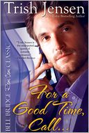 For A Good Time Call by Trish Jensen: NOOK Book Cover