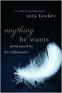 Anything He Wants by Sara Fawkes: NOOK Book Cover