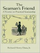 The Seaman's Friend by Richard Henry Dana: NOOK Book Cover