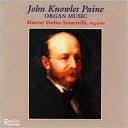 John Knowles Paine: Organ Music