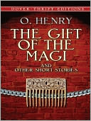 The Gift of the Magi and Other Short Stories by O. Henry: NOOK Book Cover