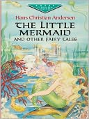 The Little Mermaid and Other Fairy Tales by Hans Christian Andersen: NOOK Book Cover