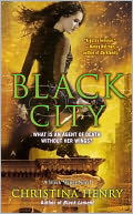 Black City (Black Wings Series #5) by Christina Henry: NOOK Book Cover