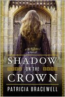 Shadow on the Crown by Patricia Bracewell: Book Cover