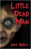 Little Dead Man by Jake Bible: NOOK Book Cover