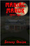Maniac Manor by Sonny Daise: NOOK Book Cover