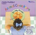 Animal Crackers in My Soup: The Songs of Shirley Temple