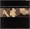 Ray Brown, Monty Alexander & Russell Malone [Bonus Disc]