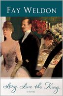 Long Live the King by Fay Weldon: Book Cover