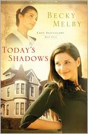 Today's Shadows by Becky Melby: NOOK Book Cover