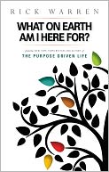 What on Earth Am I Here For? Purpose Driven Life by Rick Warren: NOOK Book Cover