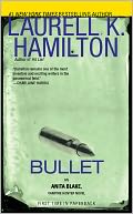 Bullet (Anita Blake Vampire Hunter Series #19) by Laurell K. Hamilton: NOOK Book Cover