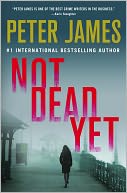Not Dead Yet (Roy Grace Series #8) by Peter James: NOOK Book Cover