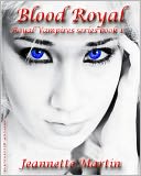 Blood Royal (Book one by Jeannette Martin: NOOK Book Cover