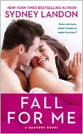 Fall for Me (Danvers Series #3) by Sydney Landon: NOOK Book Cover