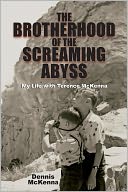 The Brotherhood of the Screaming abyss by Dennis McKenna: NOOK Book Cover