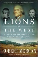 Lions of the West by Robert Morgan: Book Cover