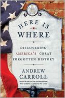 Here Is Where by Andrew Carroll: Book Cover