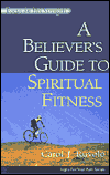 A Believer's Guide to Spiritual Fitness: Focus on His Strength
