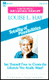 Totality of Possibilities: Set Yourself Free to Create the Lifestyle You Really Want!