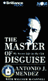 The Master of Disguise: My Secret Life in the CIA