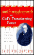 Smith Wigglesworth on God's Transforming Power