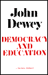 Democracy and Education: An Introduction to the Philosophy of Education