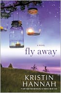 Fly Away by Kristin Hannah: Book Cover