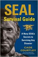 SEAL Survival Guide by Cade Courtley: Book Cover