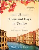 A Thousand Days in Venice by Marlena de Blasi: NOOK Book Cover