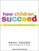 How Children Succeed by Paul Tough: Audio Book Cover