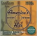 Casey Kasem Presents: America's Top Ten - The 70's Classic Rock's Greatest Hits