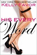 His Every Word (For His Pleasure, Book 11) by Kelly Favor: NOOK Book Cover