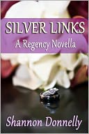 Silver Links by Shannon Donnelly: NOOK Book Cover