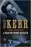 A Man Without Breath (Bernie Gunther Series #9) by Philip Kerr: Book Cover